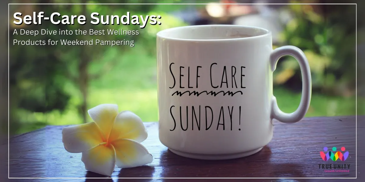 Self-Care-Sundays-A-Deep-Dive-into-the-Best-Wellness-Products-for-Weekend-Pampering.webp